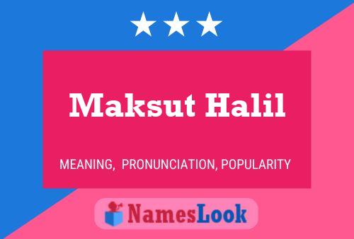 Maksut Halil 名字海报