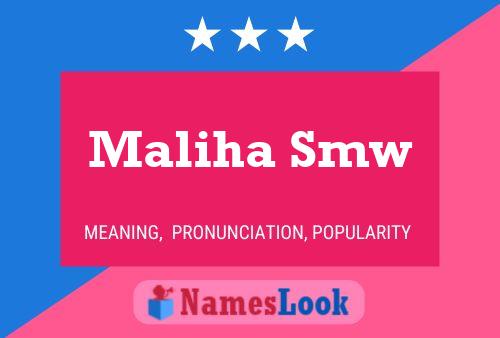 Maliha Smw 名字海报