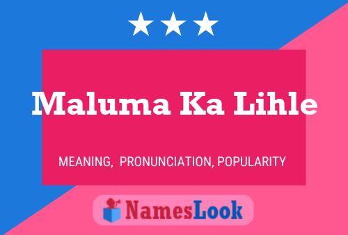 Maluma Ka Lihle 名字海报