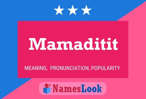 Mamaditit 名字海报