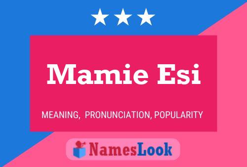 Mamie Esi 名字海报