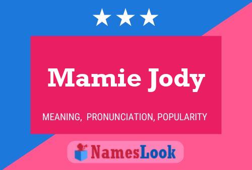 Mamie Jody 名字海报