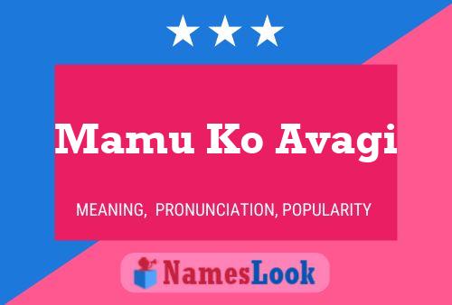 Mamu Ko Avagi 名字海报