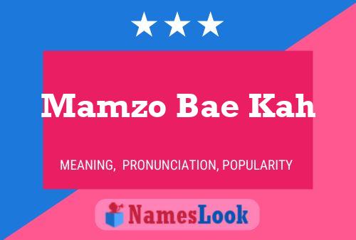 Mamzo Bae Kah 名字海报