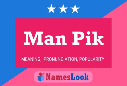 Man Pik 名字海报