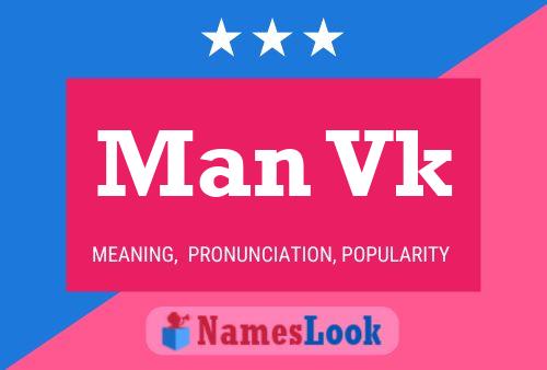 Man Vk 名字海报