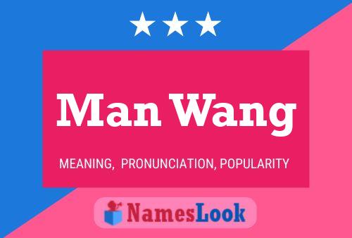 Man Wang 名字海报