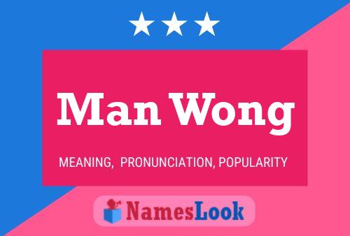 Man Wong 名字海报