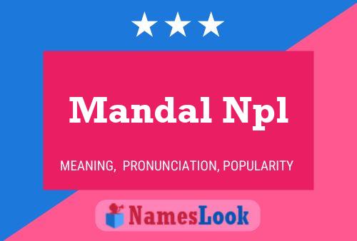 Mandal Npl 名字海报