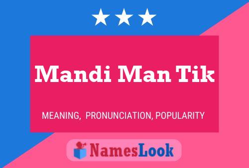 Mandi Man Tik 名字海报