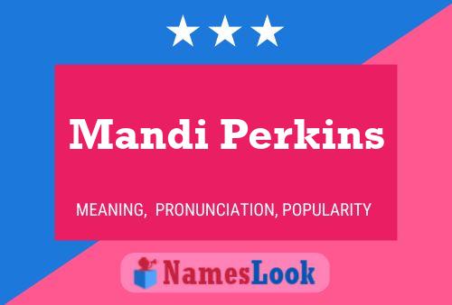 Mandi Perkins 名字海报