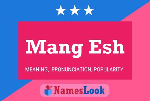 Mang Esh 名字海报