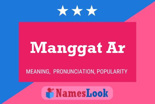 Manggat Ar 名字海报