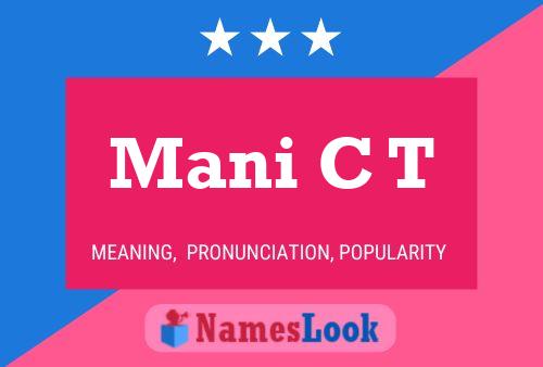 Mani C T 名字海报