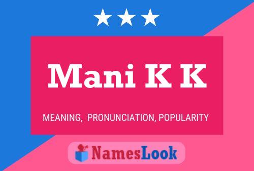 Mani K K 名字海报