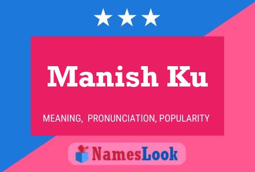 Manish Ku 名字海报