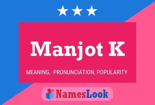 Manjot K 名字海报