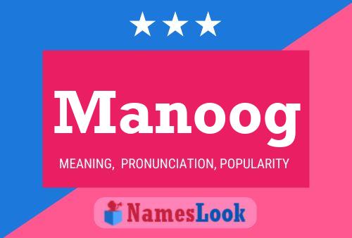 Manoog 名字海报