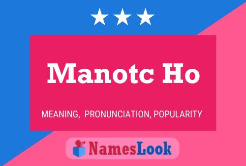 Manotc Ho 名字海报