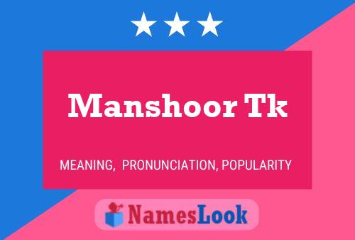 Manshoor Tk 名字海报