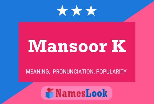 Mansoor K 名字海报