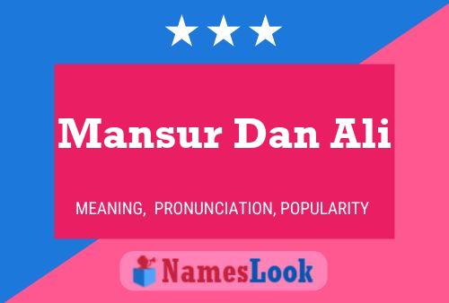 Mansur Dan Ali 名字海报