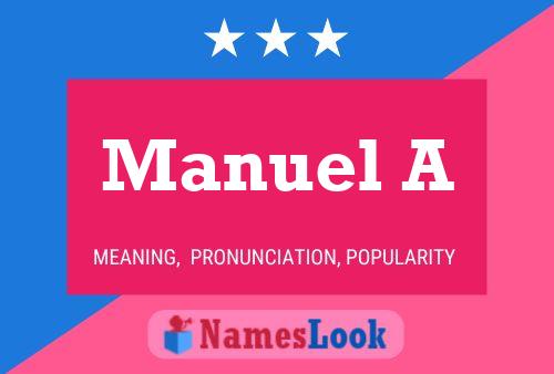 Manuel A 名字海报