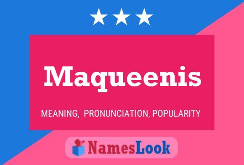 Maqueenis 名字海报