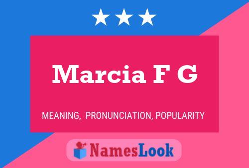 Marcia F G 名字海报