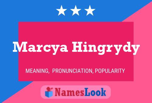 Marcya Hingrydy 名字海报