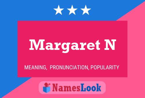 Margaret N 名字海报