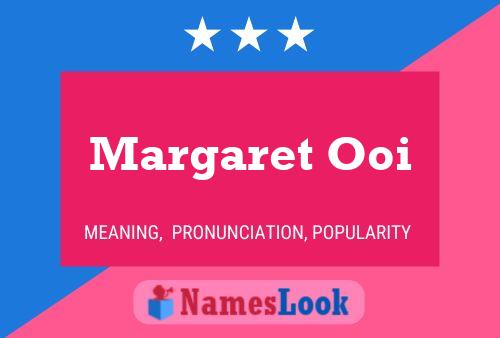 Margaret Ooi 名字海报