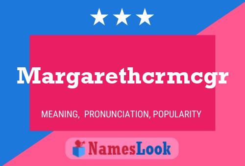 Margarethcrmcgr 名字海报