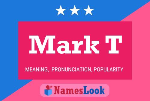 Mark T 名字海报