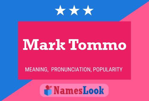 Mark Tommo 名字海报