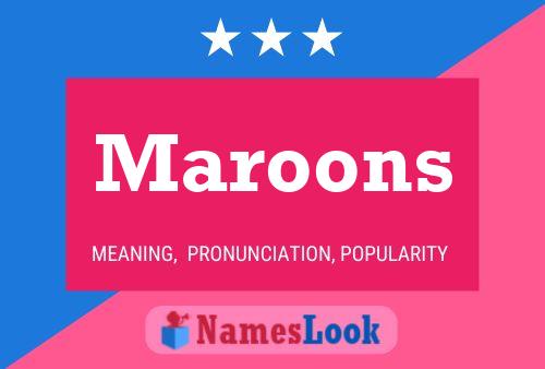 Maroons 名字海报