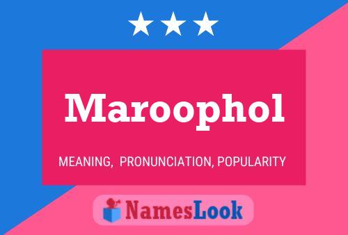 Maroophol 名字海报