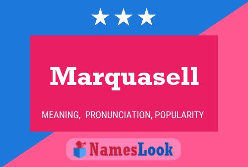 Marquasell 名字海报