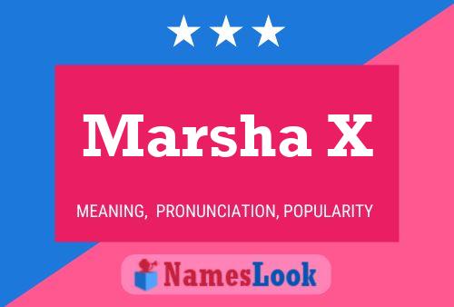 Marsha X 名字海报