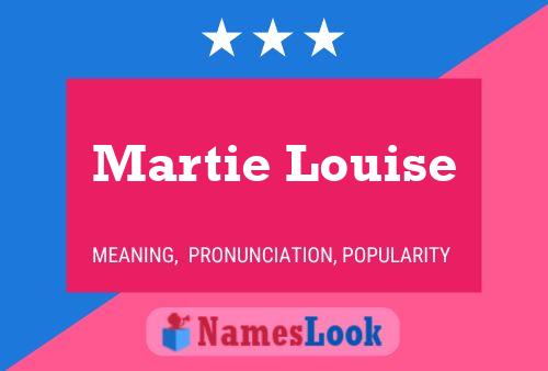 Martie Louise 名字海报