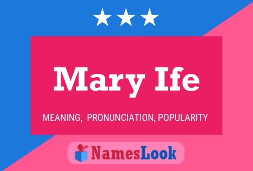 Mary Ife 名字海报