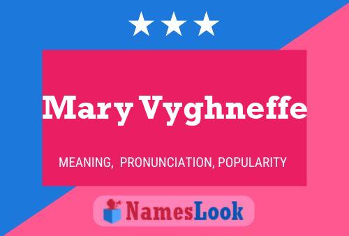 Mary Vyghneffe 名字海报