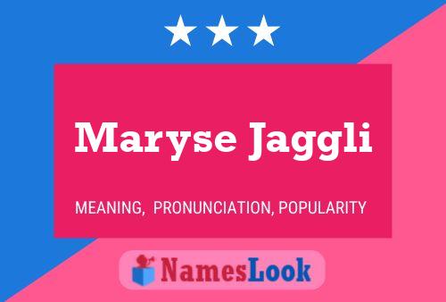 Maryse Jaggli 名字海报