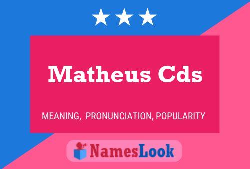 Matheus Cds 名字海报