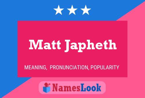 Matt Japheth 名字海报