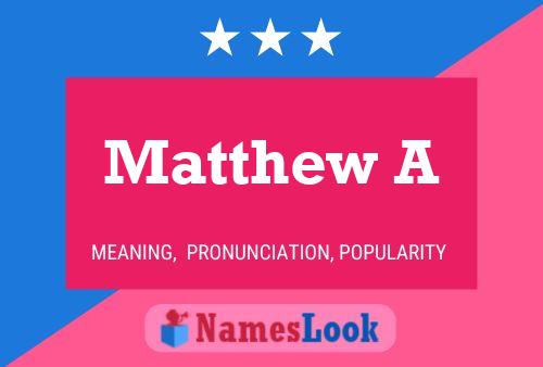 Matthew A 名字海报