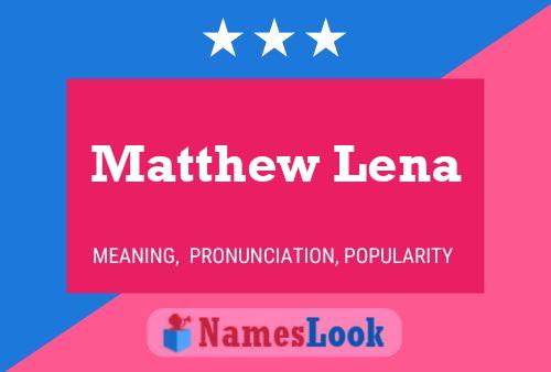 Matthew Lena 名字海报