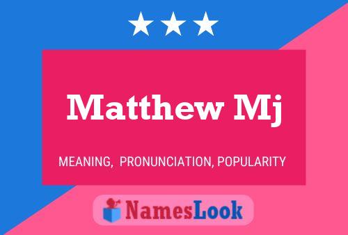 Matthew Mj 名字海报