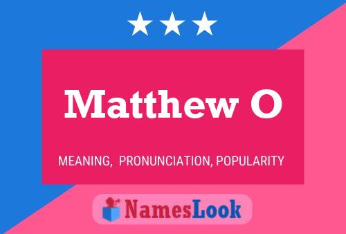 Matthew O 名字海报