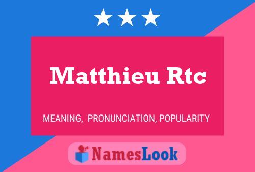 Matthieu Rtc 名字海报